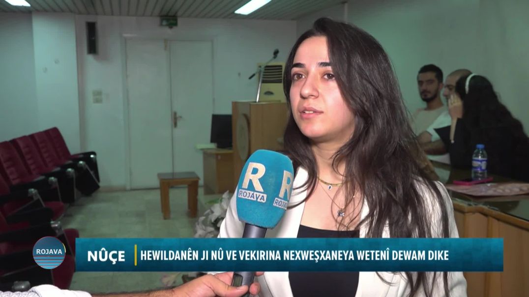 ⁣HEWILDANÊN JI NÛ VE VEKIRINA NEXWEŞXANEYA WETENÎ DEWAM DIKE