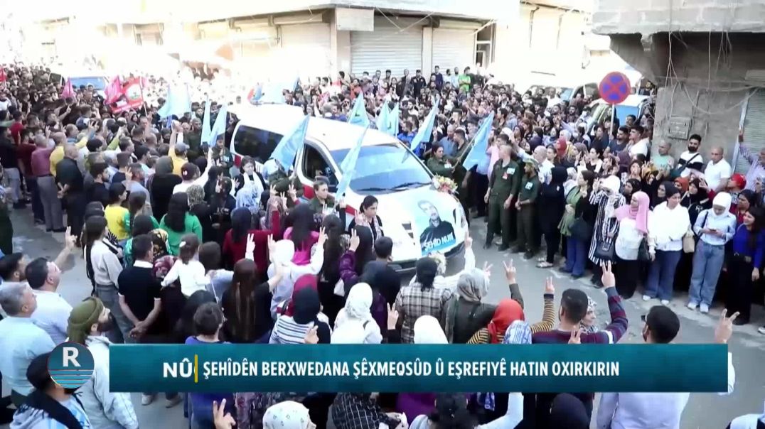 ŞEHÎDÊN BERXWEDANA ŞÊXMEQSÛD Û EŞREFIYÊ HATIN OXIRKIRIN