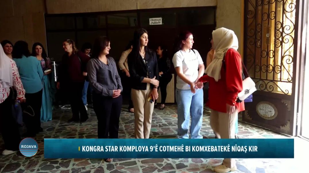 KONGRA STAR KOMPLOYA 9'Ê COTMEHÊ BI KOMXEBATEKÊ NÎQAŞ KIR