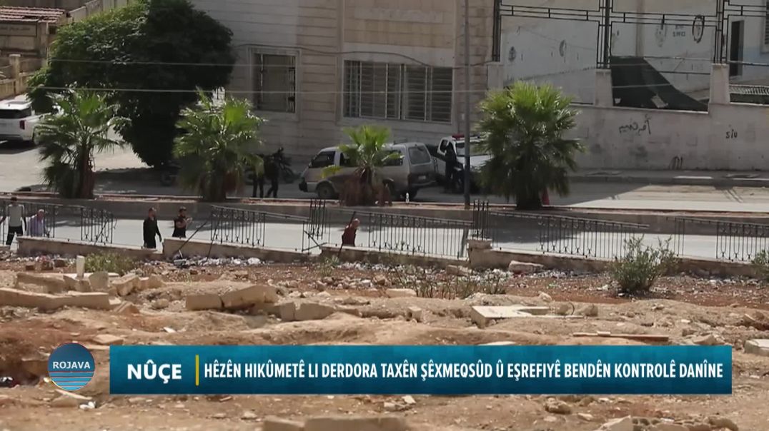 HÊZÊN HIKÛMETÊ LI DERDORA TAXÊN ŞÊXMEQSÛD Û EŞREFIYÊ BENDÊN KONTROLÊ DANÎNE