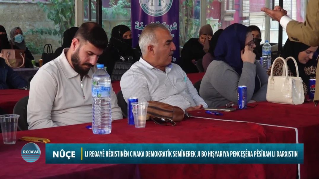 LI REQAYÊ RÊXISTINÊN CIVAKA DEMOKRATÎK SEMÎNEREK JI BO HIŞYARIYA PENCEŞÊRA PÊSÎRAN LI DARXISTIN