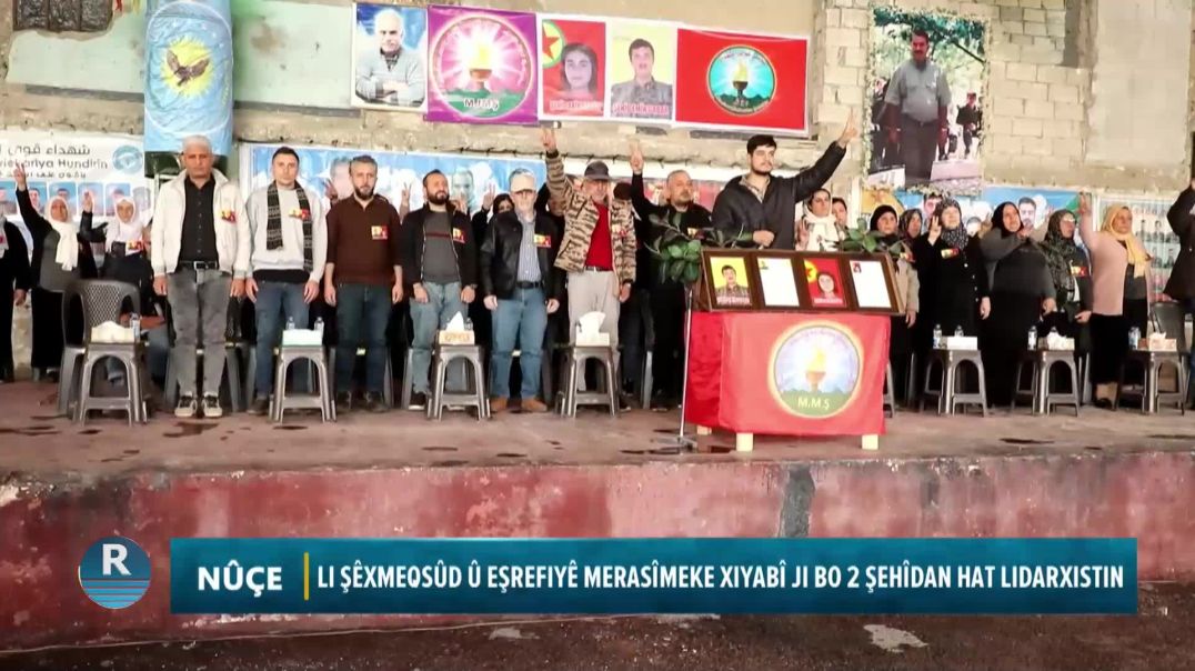 LI ŞÊXMEQSÛD Û EŞREFIYÊ MERASÎMEKE XIYABÎ JI BO 2 ŞEHÎDAN HAT LIDARXISTIN