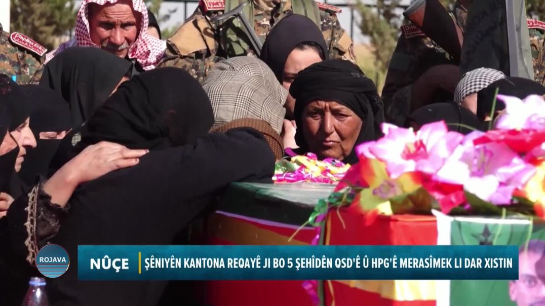 ŞÊNIYÊN KANTONA REQAYÊ JI BO 5 ŞEHÎDÊN QSD'Ê Û HPG'Ê MERASÎMEK LI DAR XISTIN9