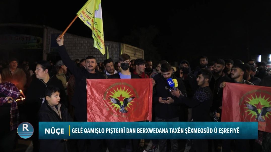 GELÊ QAMIŞLO PIŞTGIRÎ DAN BERXWEDANA TAXÊN ŞÊXMQSÛD Û EŞREFIYÊ