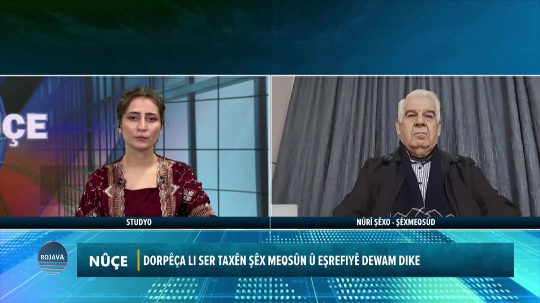 DORPÊÇA LI SER TAXÊN ŞÊX MEQSÛN Û EŞREFIYÊ DEWAM DIKE