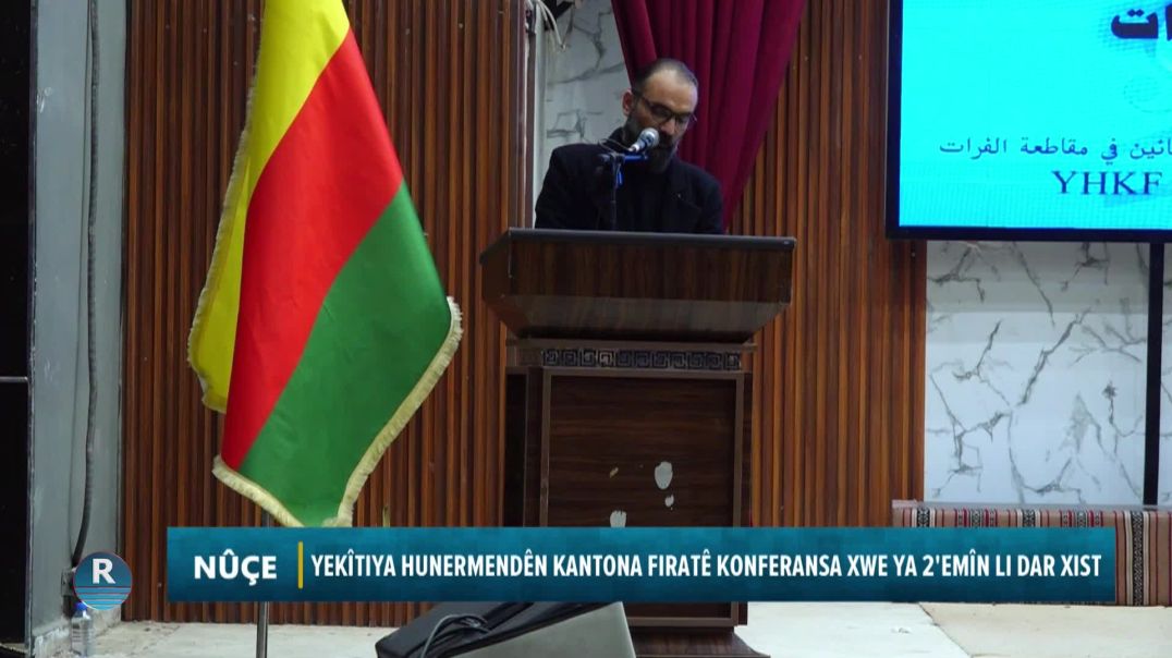 YEKÎTIYA HUNERMENDÊN KANTONA FIRATÊ KONFERANSA XWE YA 2'EMÎN LI DAR XIST