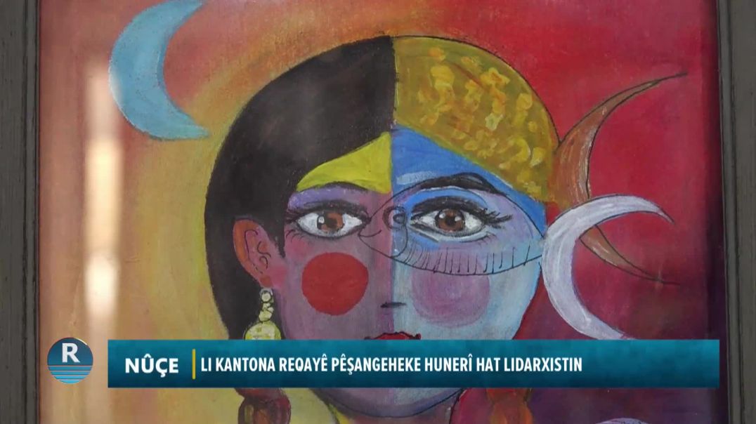 Li Kantona Reqayê Pêşangeheke Hunerî Hat Lidarxistin
