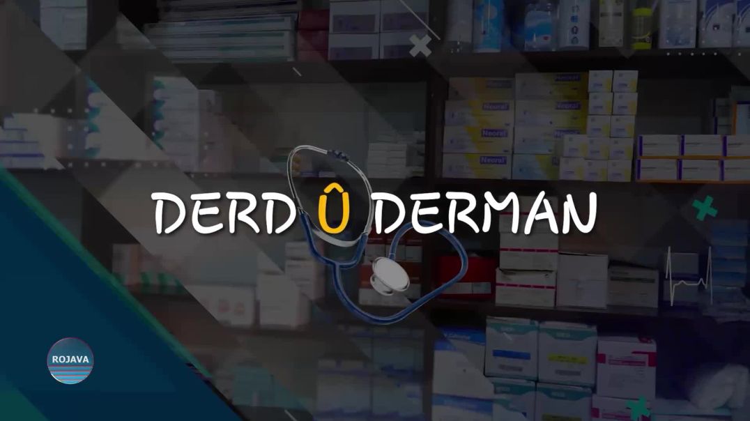 ⁣DERD Û DERMAN 7 – 12 - 2025