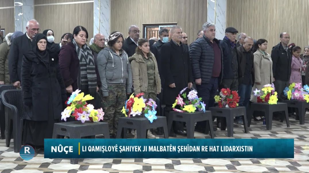 LI QAMIŞLOYÊ ŞAHIYEK JI MALBATÊN ŞEHÎDAN RE HAT LIDARXISTIN