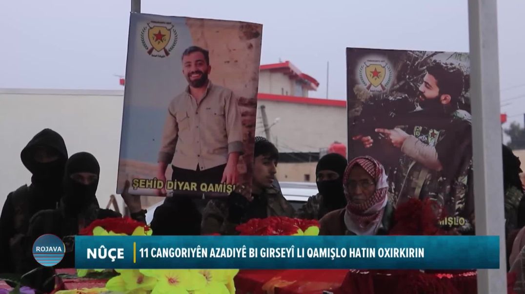 11 CANGORIYÊN AZADIYÊ BI GIRSEYÎ LI QAMIŞLO HATIN OXIRKIRIN