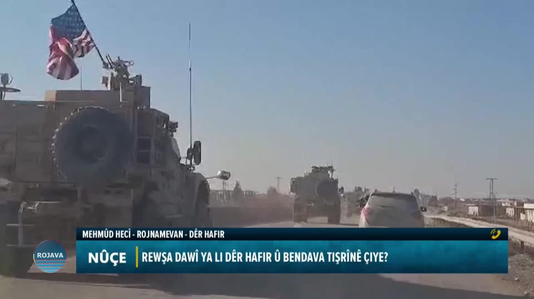 ⁣REWŞA DAWÎ YA LI DÊR HAFIR Û BENDAVA TIŞRÎNÊ ÇIYE?