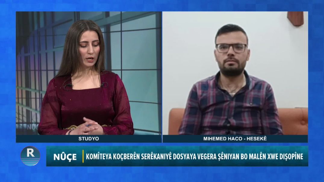 KOMÎTEYA KOÇBERÊN SERÊKANIYÊ DOSYAYA VEGERA ŞÊNIYAN BO MALÊN XWE DIŞOPÎNE