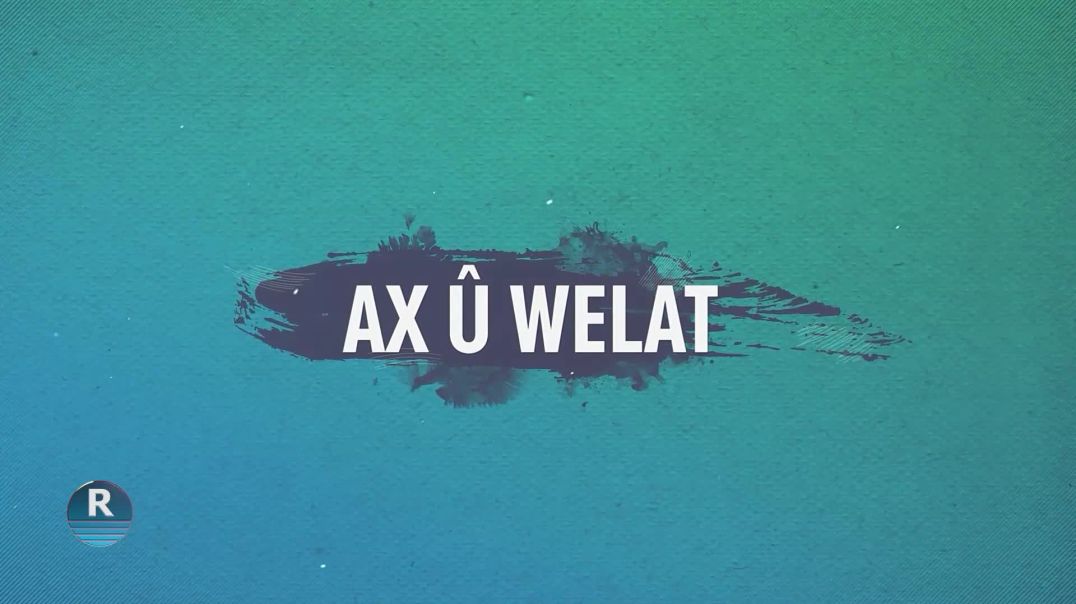⁣AX Û WELAT 14 – 20 – 2026