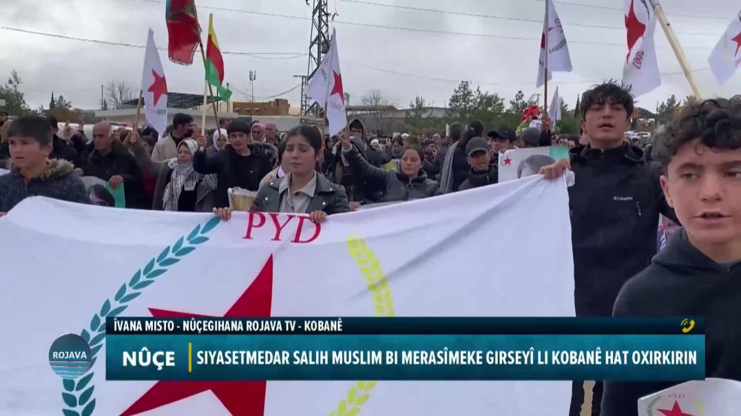 SIYASETMEDAR SALIH MUSLIM BI MERASÎMEKE GIRSEYÎ LI KOBANÊ HAT OXIRKIRIN