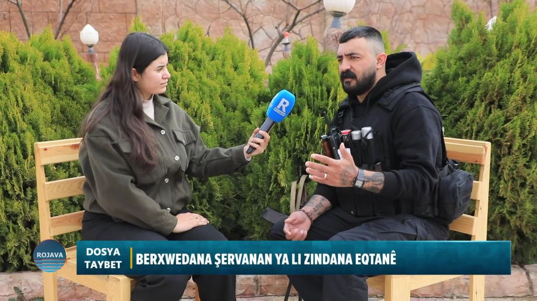 DOSYA TAYBET || BERXWEDANA ŞERVANA  || 1 - 3 - 2026