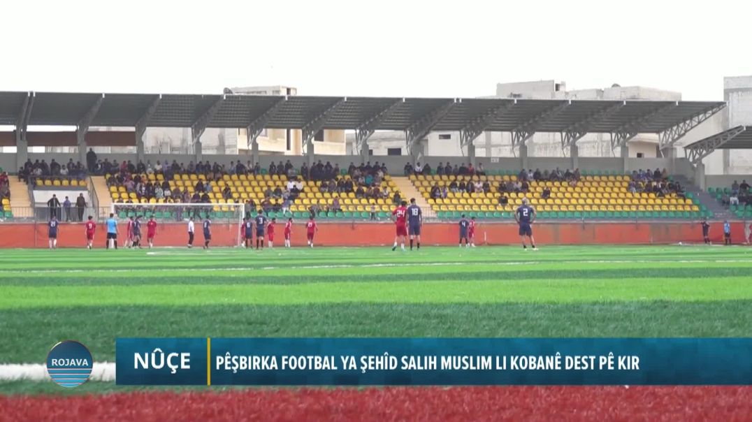 ⁣PÊŞBIRKA FOOTBAL YA ŞEHÎD SALIH MUSLIM LI KOBANÊ DEST PÊ KIR