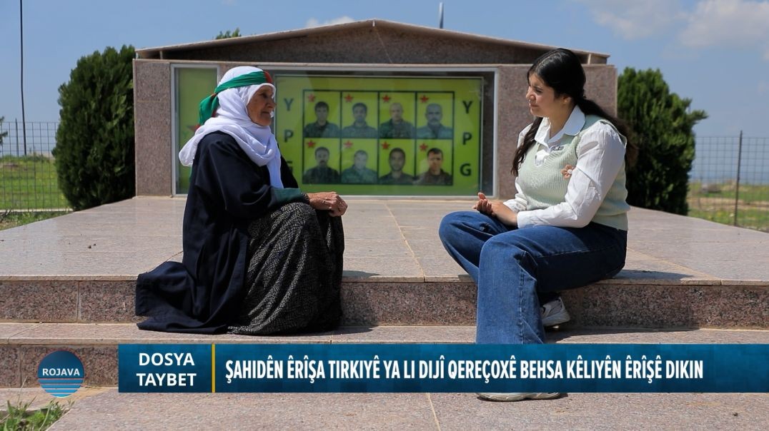 DOSYA TAYBET || Komkujiya Qereçoxê|| 25 - 4 - 2026