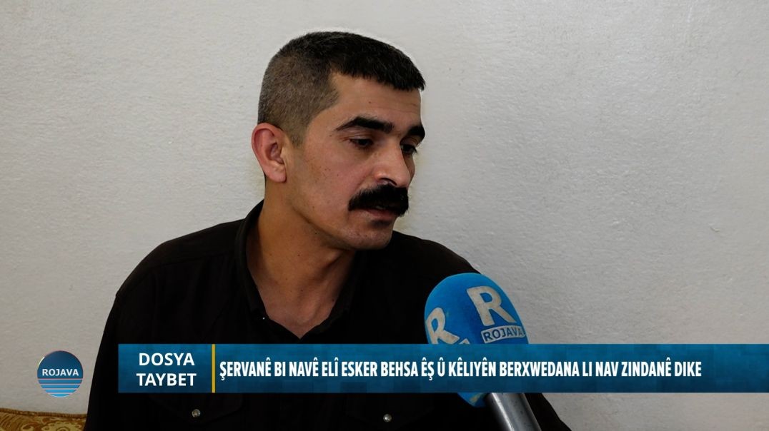 DOSYA TAYBET ||  Şervan Elî Esker || 11 - 5 - 2026