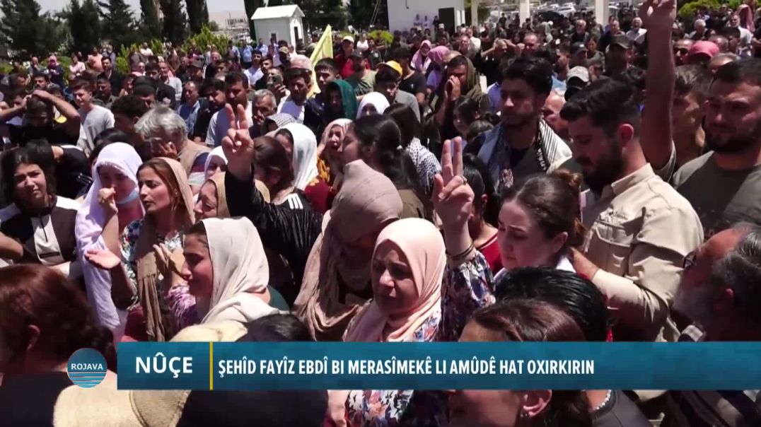 ⁣ŞEHÎD FAYÎZ EBDÎ BI MERASÎMEKÊ LI AMÛDÊ HAT OXIRKIRIN