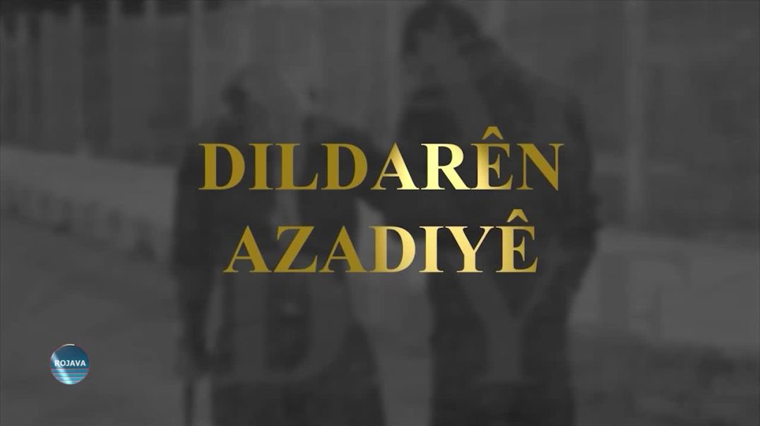 DILDARÊN AZADIYÊ 27-8-2026