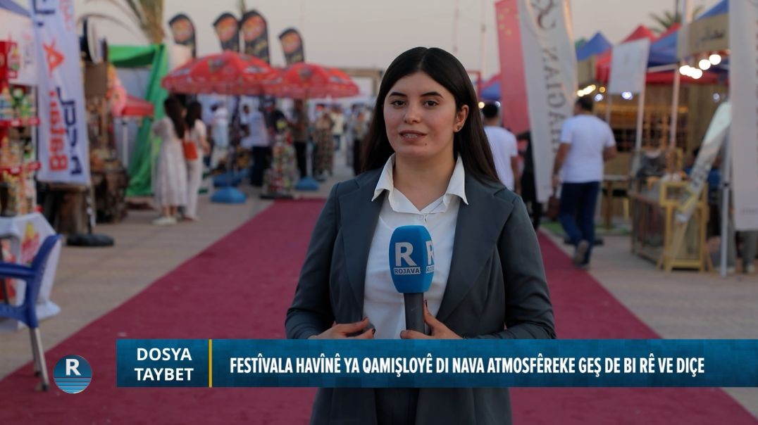 ⁣DOSYA TAYBET || FESTÎVALA HAVÎNÊ YA QAMIŞLOYÊ  ||  7 - 8 - 2026