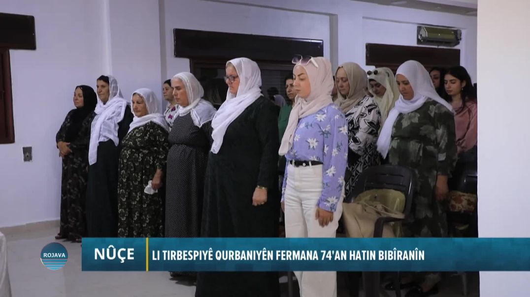 LI TIRBESPIYÊ QURBANIYÊN FERMANA 74'AN HATIN BIBÎRANÎN